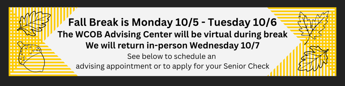 Fall leaves with text overlay- WCOB Advising Center is virtual during Fall Break 10/5 & 10/6
